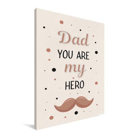 Vaderdag - Dad you are my hero Canvas