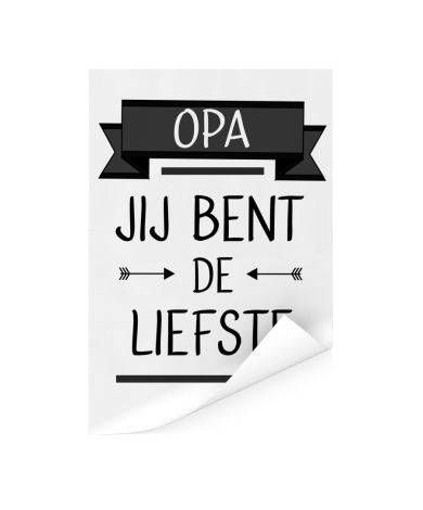 Vaderdag - Opa jij bent de liefste Poster