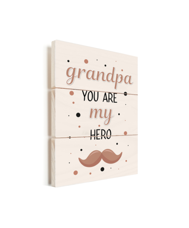 Vaderdag - Grandpa you are my hero - vaderdaggeschenk Vurenhout