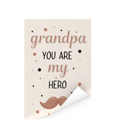 Vaderdag - Grandpa you are my hero - vaderdaggeschenk Poster